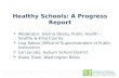 Healthy Schools: A Progress Report  Moderator: Donna Oberg, Public Health – Seattle & King County  Lisa Rakoz, Office of Superintendent of Public Instruction.