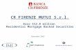 CR FIRENZE MUTUI S.r.l. Euro 512.8 million Residential Mortgage Backed Securities November 2002.