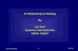1 Linux Networking Lal Paul IP Addressing & Routing By Lal Paul Systems Administrator CIRM, CUSAT IP Addressing & Routing By Lal Paul Systems Administrator.