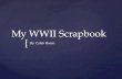 { My WWII Scrapbook By: Caleb Rosen. My life as a Jew in Europe.