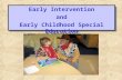 Early Intervention and Early Childhood Special Education 1