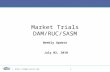 Http://nodal.ercot.com 1 Market Trials DAM/RUC/SASM Weekly Update July 02, 2010.