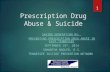 Prescription Drug Abuse & Suicide SAVING GENERATION RX: PREVENTING PRESCRIPTION DRUG ABUSE IN EAST TENNESSEE SEPTEMBER 19 TH, 2014 SAMANTHA NADLER, B.S.