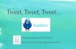 Tweet, Tweet, Tweet… Tweeting Assignments & Discussions Kara Damm, Technology Integration Specialist.