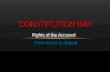 Rights of the Accused: From Arrest to Appeal CONSTITUTION DAY.
