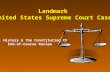 Landmark United States Supreme Court Cases U.S. History & the Constitution CP End-of-Course Review.
