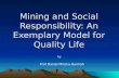 Mining and Social Responsibility: An Exemplary Model for Quality Life Prof Daniel Mireku-Gyimah by.