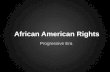 African American Rights Progressive Era. Why is this so important?