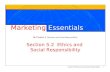 Chapter 5 Business and Social Responsibility1 Section 5.2 Ethics and Social Responsibility Marketing Essentials.