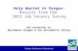 Oregon Employment Department Help Wanted in Oregon: Results from the 2012 Job Vacancy Survey Job vacancies in: Northwest Oregon & the Willamette Valley.