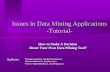 Issues in Data Mining Applications -Tutorial- Nemanja Jovanovic, nemko@sezampro.yu Valentina Milenkovic, tina@eunet.yu Prof. Dr. Veljko Milutinovic, vm@etf.bg.ac.yu.