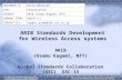 DOCUMENT #:GSC15-GRSC8-02 FOR:Presentation SOURCE:ARIB (Osamu Kagami, NTT) AGENDA ITEM:GRSC8 4.1 CONTACT(S):kagami.osamu@lab.ntt.co.jp ARIB Standards Development.