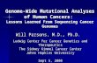 Genome-Wide Mutational Analyses of Human Cancers: Lessons Learned From Sequencing Cancer Genomes Ludwig Center for Cancer Genetics and Therapeutics The.