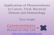 Applications of Photosensitisers to Cancer, Viral, Bacterial Disease and Immunology Terry Wright .