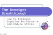 The Benziger Breakthrough How to Increase Superior Performance and Reduce Stress May 2007.