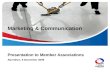 Marketing & Communication Presentation to Member Associations Aberdeen, 6 December 2009.