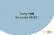 Tony Hill Director MOSI. GENERATING INCOME THROUGH DIVERSIFYING YOUR INCOME STREAMS.