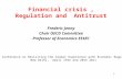 1 Financial crisis, Regulation and Antitrust Frederic Jenny Chair OECD Committee Professor of Economics ESSEC CIRC Conference on Revisiting the Global.