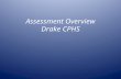 Assessment Overview Drake CPHS. Overview Overview of IDEA Data Assessing college-wide teaching goal Advising Results Q&A.