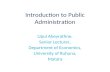 Introduction to Public Administration Upul Abeyrathne, Senior Lecturer, Department of Economics, University of Ruhuna, Matara.