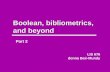 Boolean, bibliometrics, and beyond LIS 670 donna Bair-Mundy Part 2.