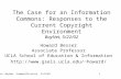 Besser--BayNet--Commodification, 5/22/021 The Case for an Information Commons: Responses to the Current Copyright Environment BayNet, 5/22/02 Howard Besser.