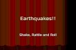 Earthquakes!! Shake, Rattle and Roll. Earthquake Video.