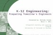 University of Colorado at Boulder – Integrated Teaching and Learning Program K-12 Engineering: Preparing Tomorrow’s Engineers Presented by: Malinda Zarske.