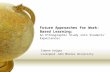 Future Approaches for Work-Based Learning: An Ethnographic Study into Students' Experiences Simone Krüger Liverpool John Moores University.