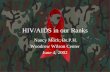 HIV/AIDS in our Ranks Nancy Mock, Dr.P.H. Woodrow Wilson Center June 4, 2002.