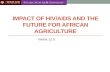 IMPACT OF HIV/AIDS AND THE FUTURE FOR AFRICAN AGRICULTURE Week 11 b.