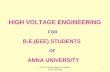 Dr M A Panneerselvam, Professor, Anna University 1 HIGH VOLTAGE ENGINEERING FOR B.E.(EEE) STUDENTS OF ANNA UNIVERSITY.