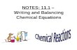 NOTES: 11.1 – Writing and Balancing Chemical Equations.