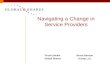 Navigating a Change in Service Providers Prash Shukla Global Shares Brock Benson iComp LLC.