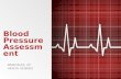 Blood Pressure Assessment PRINCIPLES OF HEALTH SCIENCE.