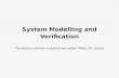 System Modelling and Verification The lecture contains material from Lothar Thiele, ETH Zurich.