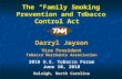 The “Family Smoking Prevention and Tobacco Control Act” Darryl Jayson Vice President Tobacco Merchants Association 2010 U.S. Tobacco Forum June 10, 2010.