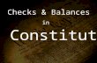Checks & Balances in The Constitution. 1.Definitions of Checks and Balances 2.The Founders’ View on Checks and Balances - Vertically - Horizontally 3.The.