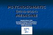 PSYCHOSOMATIC ( MIND-BODY) MEDICINE Hamid Afshar MD. Associate Professor of Psychiatry Psychosomatic Research Center PSRC@mui.ac.ir.