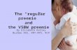 The “regular preemie” and the VSBW preemie By Elizabeth Kelley Buzbee AAS, RRT-NPS, RCP.