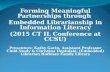Forming Meaningful Partnerships through Embedded Librarianship in Information Literacy (2015 CT IL Conference at CCSU) Presenters: Kathy Gavin, Assistant.
