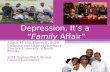 Depression, It’s a “Family Affair” Angela M. Hill, Pharm.D., BCPP Professor and Chair of Pharmacy Practice University of South Florida 2011 Diamondback.