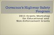 2011 Grants Workshop for Educational and Non-Enforcement Grants.