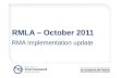 RMLA – October 2011 RMA Implementation update. Presentation overview RMA Amendment Act (No.2) 2011 2010/11 Biennial survey Making Good decisions update.