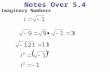 Notes Over 5.4 Imaginary Numbers Notes Over 5.4Solving a Quadratic Equation Solve the equation.