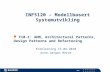 ICT INF5120 – Modellbasert Systemutvikling F10-1: ADM, Architectural Patterns, Design Patterns and Refactoring Forelesning 12.04.2010 Arne-Jørgen Berre.