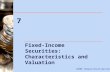 7 Fixed-Income Securities: Characteristics and Valuation ©2006 Thomson/South-Western.
