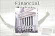Financial Markets. Saving & Investing Investment: the use of assets to earn income or profit. – Ex. Paying for college. Financial System: the system that.