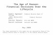 The Age of Reason: Financial Decisions Over the Lifecycle Sumit Agarwal Federal Reserve Bank of Chicago John Driscoll Federal Reserve Board Xavier Gabaix.