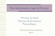 The Information Age & Privacy  Privacy At Work  Privacy & the Internet  Surveillance Networks & Communications Part 4.